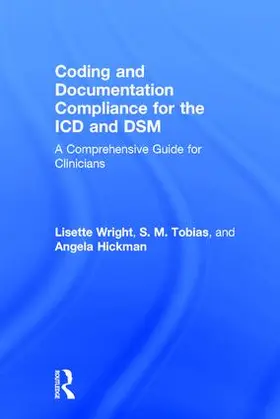 Wright / Tobias / Hickman | Coding and Documentation Compliance for the ICD and DSM | Buch | 978-1-138-67765-4 | www.sack.de