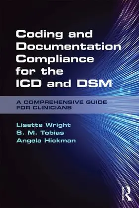 Wright / Tobias / Hickman | Coding and Documentation Compliance for the ICD and DSM | Buch | 978-1-138-67766-1 | www.sack.de