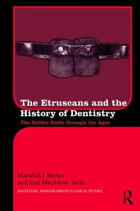 Becker / Turfa |  The Etruscans and the History of Dentistry | Buch |  Sack Fachmedien