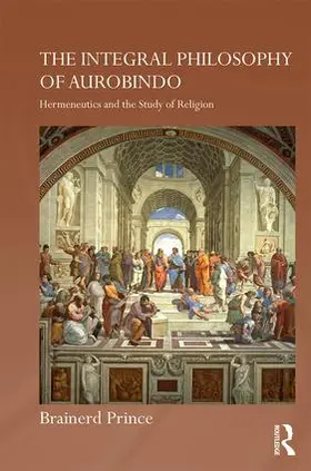 Prince | The Integral Philosophy of Aurobindo | Buch | 978-1-138-67796-8 | www.sack.de