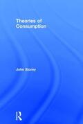 Storey |  Theories of Consumption | Buch |  Sack Fachmedien