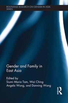 Maria Tam / Wong / Wang |  Gender and Family in East Asia | Buch |  Sack Fachmedien