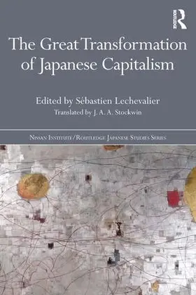Lechevalier | The Great Transformation of Japanese Capitalism | Buch | 978-1-138-67818-7 | www.sack.de