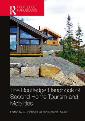 Hall / Müller |  The Routledge Handbook of Second Home Tourism and Mobilities | Buch |  Sack Fachmedien