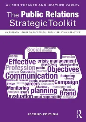 Theaker / Yaxley | The Public Relations Strategic Toolkit | Buch | 978-1-138-67867-5 | sack.de