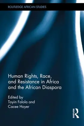 Falola / Hoyer |  Human Rights, Race, and Resistance in Africa and the African Diaspora | Buch |  Sack Fachmedien