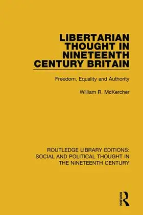 McKercher |  Libertarian Thought in Nineteenth Century Britain | Buch |  Sack Fachmedien