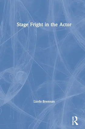 Brennan |  Stage Fright in the Actor | Buch |  Sack Fachmedien