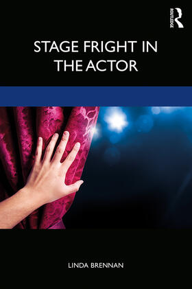 Brennan |  Stage Fright in the Actor | Buch |  Sack Fachmedien