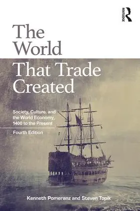 Pomeranz / Topik |  The World That Trade Created | Buch |  Sack Fachmedien