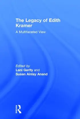 Gerity / Anand | The Legacy of Edith Kramer | Buch | 978-1-138-68123-1 | www.sack.de