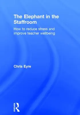 Eyre | The Elephant in the Staffroom | Buch | 978-1-138-68147-7 | www.sack.de
