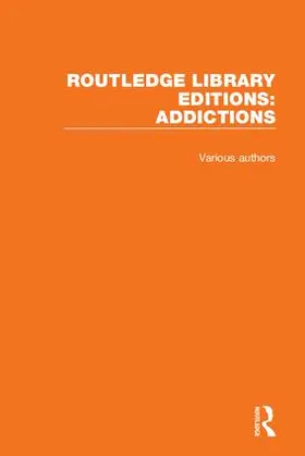  Routledge Library Editions: Addictions | Buch |  Sack Fachmedien