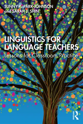 Park-Johnson / Shin |  Linguistics for Language Teachers | Buch |  Sack Fachmedien