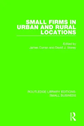 Curran / Storey |  Small Firms in Urban and Rural Locations | Buch |  Sack Fachmedien
