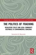 Majumdar |  The Politics of Fracking | Buch |  Sack Fachmedien