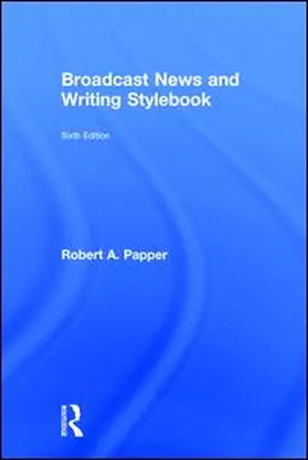 Papper | Broadcast News and Writing Stylebook | Buch | 978-1-138-68260-3 | www.sack.de