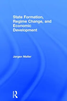 Moller / Møller |  State Formation, Regime Change, and Economic Development | Buch |  Sack Fachmedien