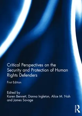 Ingleton / Bennett / Nah |  Critical Perspectives on the Security and Protection of Human Rights Defenders | Buch |  Sack Fachmedien