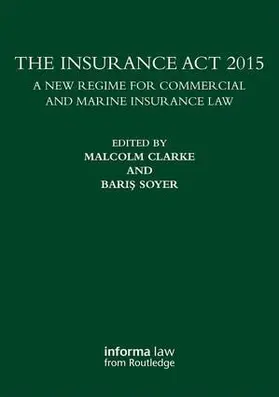 Clarke / Soyer | The Insurance Act 2015 | Buch | 978-1-138-68330-3 | www.sack.de