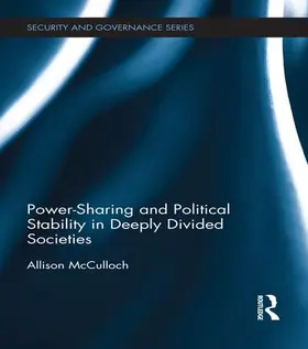 McCulloch |  Power-Sharing and Political Stability in Deeply Divided Societies | Buch |  Sack Fachmedien
