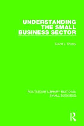 Storey | Understanding The Small Business Sector | Buch | 978-1-138-68381-5 | sack.de