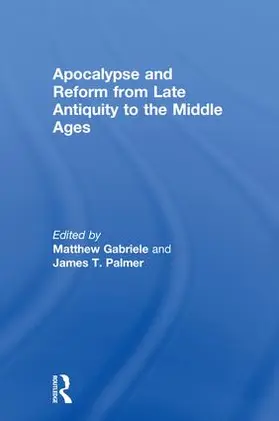 Gabriele / Palmer |  Apocalypse and Reform from Late Antiquity to the Middle Ages | Buch |  Sack Fachmedien