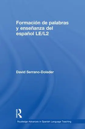 Serrano-Dolader |  Formación de palabras y enseñanza del español LE/L2 | Buch |  Sack Fachmedien