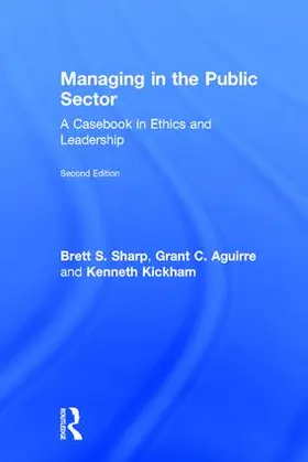 Sharp / Aguirre / Kickham | Managing in the Public Sector | Buch | 978-1-138-68477-5 | www.sack.de