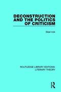 Irzik |  Deconstruction and the Politics of Criticism | Buch |  Sack Fachmedien