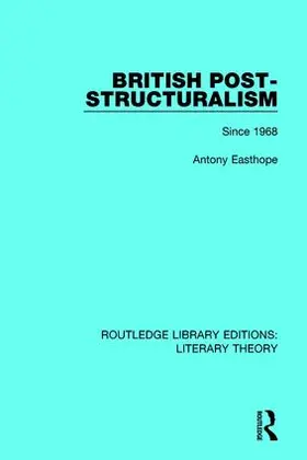 Easthope |  British Post-Structuralism | Buch |  Sack Fachmedien