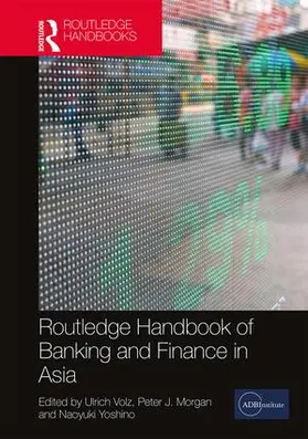 Volz / Yoshino / Morgan | Routledge Handbook of Banking and Finance in Asia | Buch | 978-1-138-68540-6 | sack.de
