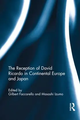 Faccarello / Izumo |  The Reception of David Ricardo in Continental Europe and Japan | Buch |  Sack Fachmedien