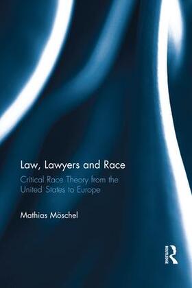 Möschel |  Law, Lawyers and Race | Buch |  Sack Fachmedien