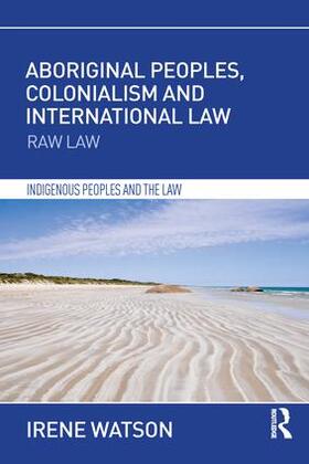 Watson | Aboriginal Peoples, Colonialism and International Law | Buch | 978-1-138-68596-3 | sack.de