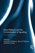 Fox O'Mahony / Hickey / O'Mahony |  Moral Rhetoric and the Criminalisation of Squatting | Buch |  Sack Fachmedien