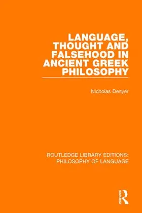 Denyer |  Language, Thought and Falsehood in Ancient Greek Philosophy | Buch |  Sack Fachmedien