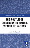 Paganelli |  The Routledge Guidebook to Smith's Wealth of Nations | Buch |  Sack Fachmedien