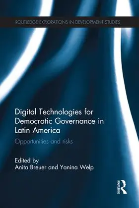 Breuer / Welp | Digital Technologies for Democratic Governance in Latin America | Buch | 978-1-138-68679-3 | sack.de