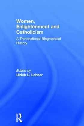 Lehner |  Women, Enlightenment and Catholicism | Buch |  Sack Fachmedien