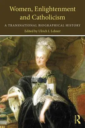 Lehner |  Women, Enlightenment and Catholicism | Buch |  Sack Fachmedien