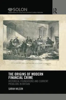 Wilson |  The Origins of Modern Financial Crime | Buch |  Sack Fachmedien