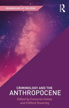 Holley / Shearing |  Criminology and the Anthropocene | Buch |  Sack Fachmedien