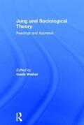 Walker |  Jung and Sociological Theory | Buch |  Sack Fachmedien