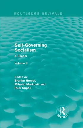 Horvat / Markovic / Supek | Self-Governing Socialism | Buch | 978-1-138-68924-4 | www.sack.de