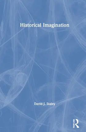 Staley |  Historical Imagination | Buch |  Sack Fachmedien
