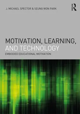 Spector / Park |  Motivation, Learning, and Technology | Buch |  Sack Fachmedien