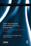Fisher / Svendsen / Connolly |  Urban Environmental Stewardship and Civic Engagement | Buch |  Sack Fachmedien