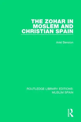 Bension |  The Zohar in Moslem and Christian Spain | Buch |  Sack Fachmedien