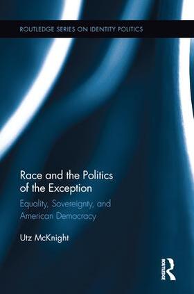 McKnight |  Race and the Politics of the Exception | Buch |  Sack Fachmedien